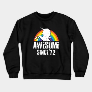 Unicorn Awesome Since 72 Rainbow Love Horse Cute Awesome Crewneck Sweatshirt